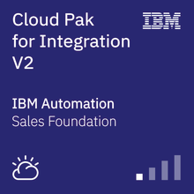 Cloud Pak for Integration Sales Foundation V2