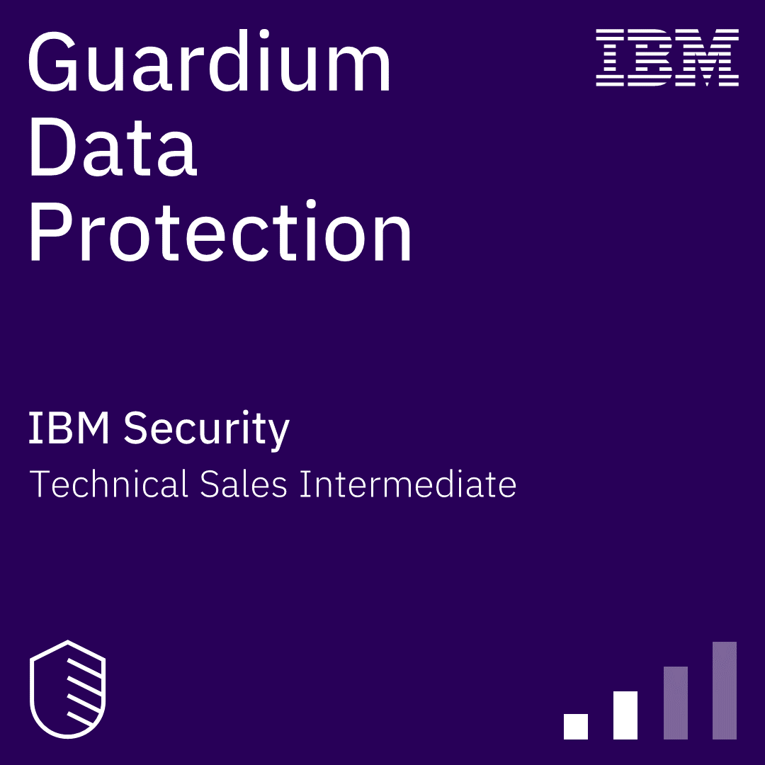 Guardium Data Protection Technical Sales Intermediate