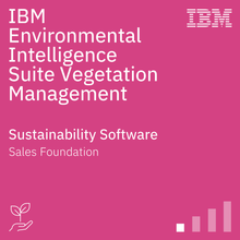 IBM Environmental Intelligence Suite Vegetation Management Sales Foundation