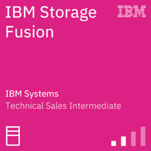 IBM Storage Fusion Technical Sales Intermediate