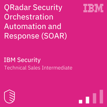 QRadar Security Orchestration Automation and Response (SOAR) Technical Sales Intermediate