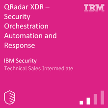 QRadar XDR  Security Orchestration Automation and Response Technical Sales Intermediate