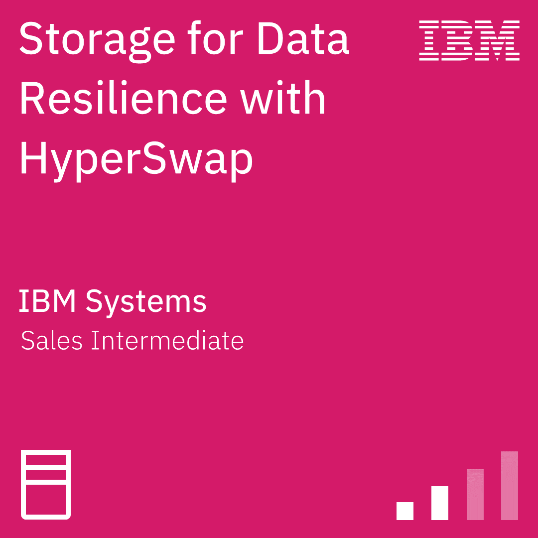 Storage for Data Resilience with HyperSwap Sales Intermediate