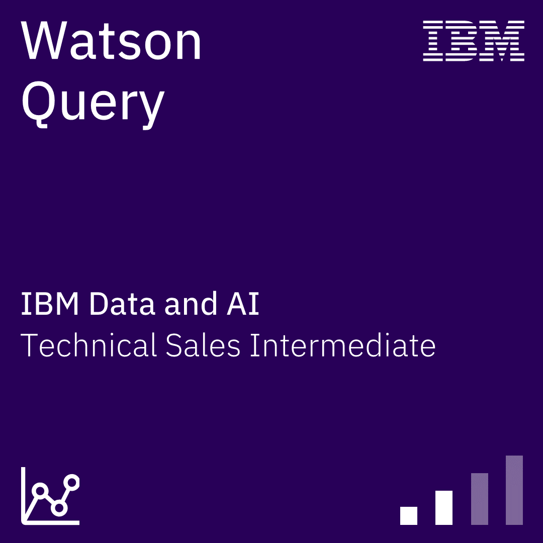 Watson Query Technical Sales Intermediate
